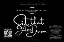 AMANI MAISHA "SIT THAT ASS DOWN"