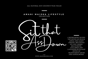 AMANI MAISHA "SIT THAT ASS DOWN"