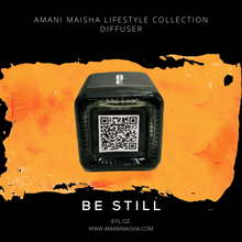 AMANI MAISHA "BE STILL" DIFFUSER