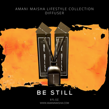 AMANI MAISHA "BE STILL" DIFFUSER