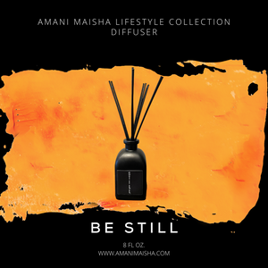 AMANI MAISHA "BE STILL" DIFFUSER