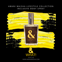 AMANI MAISHA "& WHAT!" BODY SPRAY