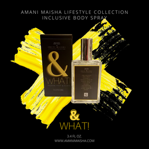 AMANI MAISHA "& WHAT!" BODY SPRAY