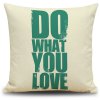 “DO WHAT YOU LOVE” LINEN PILLOW COVER