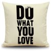 “DO WHAT YOU LOVE” LINEN PILLOW COVER