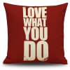 “LOVE WHAT YOU DO” LINEN PILLOW COVER